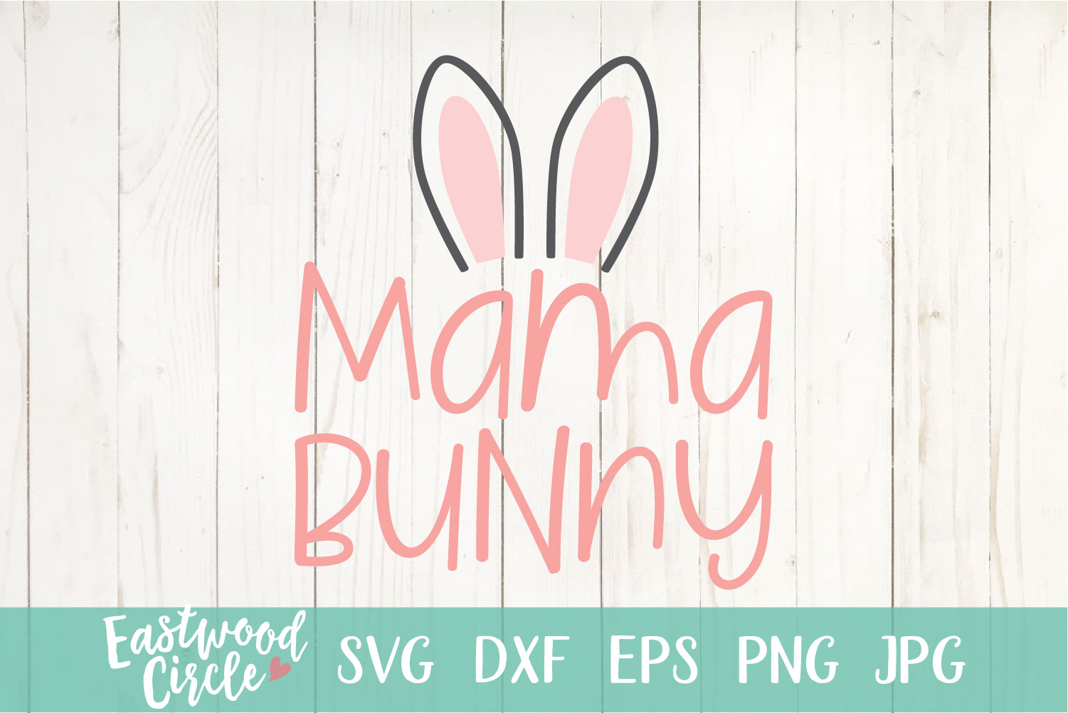 Mama Bunny - An Easter SVG Cut File