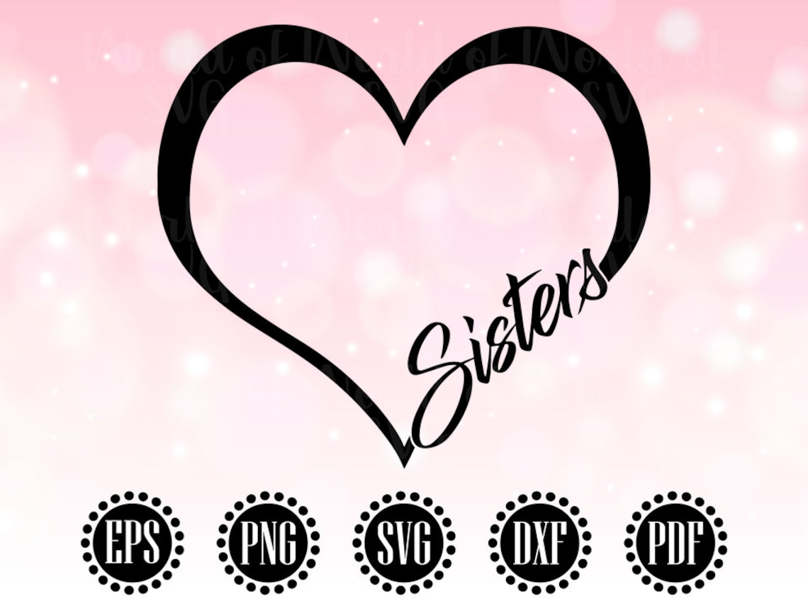 Heart SVG Sisters SVG Cricut Best Friends SVG File Heart | Etsy